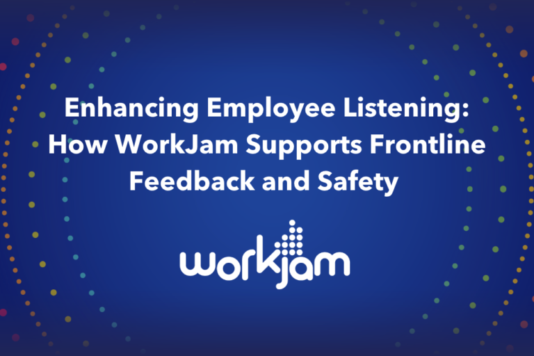 Enhancing Employee Listening: How WorkJam Supports Frontline Feedback and Safety